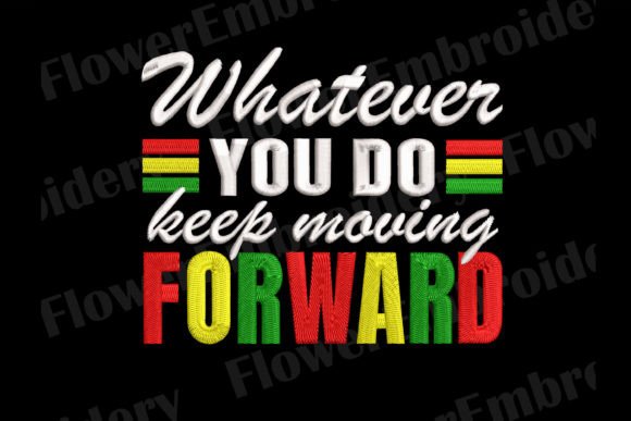Review: Whatever You Do Keep Moving Embroidery Design